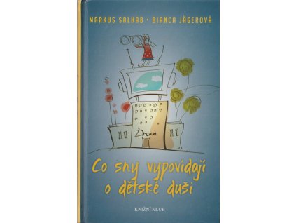 Co sny vypovídají o dětské duši, Markus Salhab, 2012