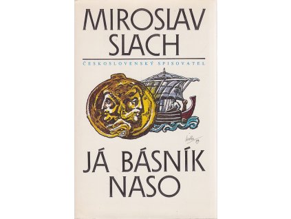 Já básník Naso - román o Ovidiovi, Miroslav Slach, 1986