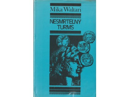 Nesmrtelný Turms : Etruský román, Mika Waltari, 1979