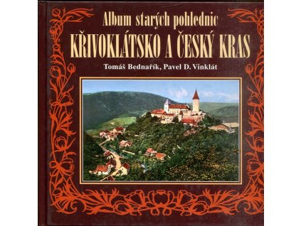 Album starých pohlednic - KŘIVOKLÁTSKO A ČESKÝ KRAS