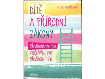 Dítě a přírodní zákony, Céline Alvarez, 2018
