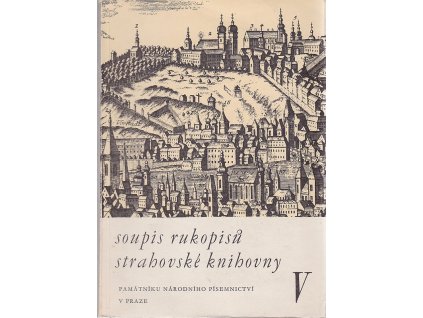 Soupis rukopisů Strahovské knihovny V. - DL - DU, porůznu a výběr zlomků čís. 2426 - 3286, B. Ryba, 1971