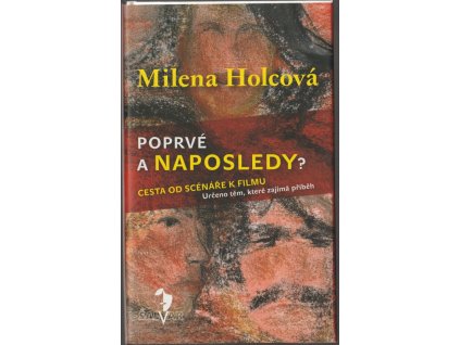 Poprvé a naposledy - Cesta od nápadu k filmu