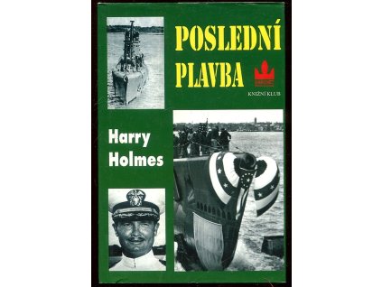 Poslední plavba, Harry Holmes, 1998