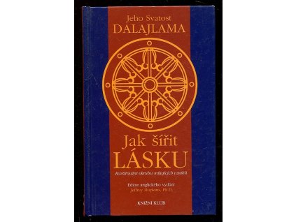 Jak šířit lásku - rozšiřování okruhu milujících vztahů, Bstan-'dzin-rgya-mtsho, 2007