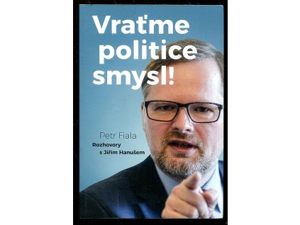 199758 vratme politice smysl rozhovory s jirim hanusem