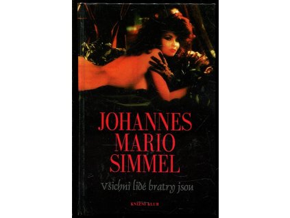 Všichni lidé bratry jsou, Johannes Mario Simmel, 1994