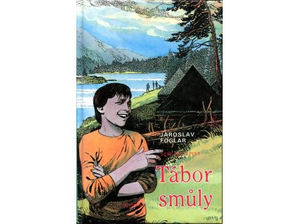 Tábor smůly - skautské taškařice, Jaroslav Foglar, 1996