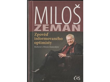 Miloš Zeman - Zpověď informovaného optimisty
