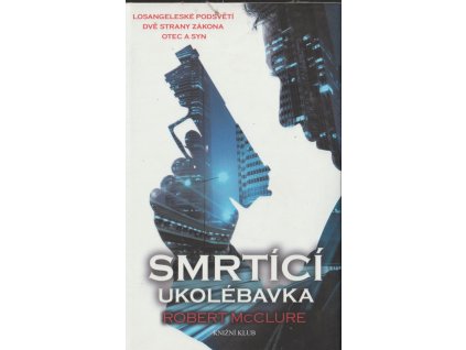 Smrtící ukolébavka, Robert McClure, 2015