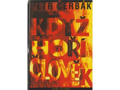 Když hoří člověk, Petr Čerbák, 1996