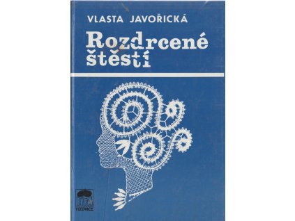 Rozdrcené štěstí, Vlasta Javořická, 1993