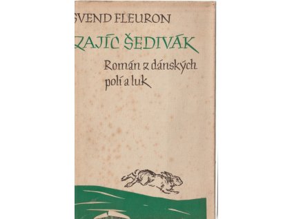 Zajíc Šedivák - Román z dánských polí a luk, Svend Fleuron, 1942