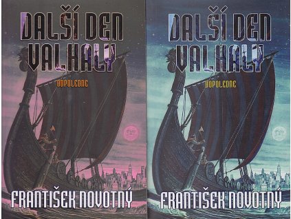 Další den Valhaly - 1. Dopoledne + 2. Odpoledne, František Novotný, 2002