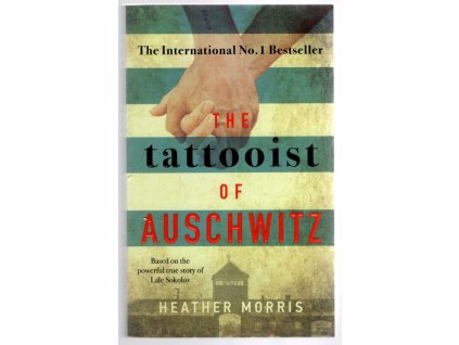 The Tattooist of Auschwitz, Heather Morris, 2018