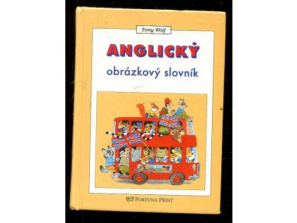 Anglický obrázkový slovník, Tony Wolf, 2002