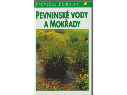 Pevninské vody a mokřady - ekologie evropských sladkých vod, luhů a bažin, Josef Reichholf, 1998