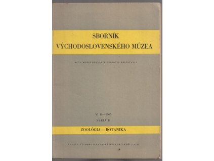 Sborník Východoslovenského múzea - VI B Zoológia, botanika, 1965