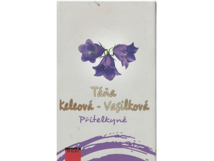 Přítelkyně, Táňa Keleová-Vasilková, 2017