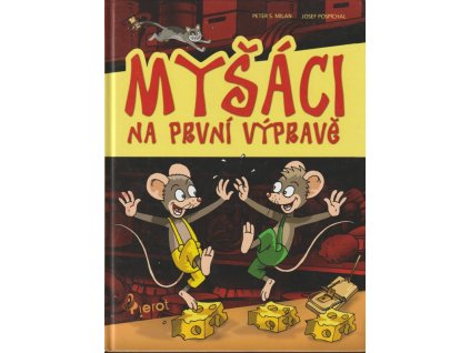 Myšáci na první výpravě