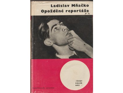 Opožděné reportáže, Ladislav Mňačko, 1964