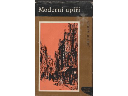 Moderní upíři : Obraz obchodního života pražského, Jakub Arbes, 1960