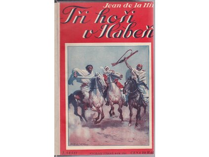 Tři hoši v Habeši I–II : Dobrodružný román z války o Habeš, Jean de La Hire, 1935