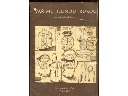VAŘÍME JEDNOU RUKOU, Vondráková Milena, 1988