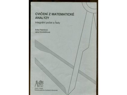 Cvičení z matematické analýzy, Edita Pelantová, 2006