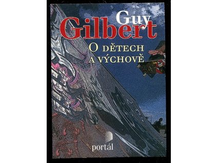 O dětech a výchově, Guy Gilbert, 2009