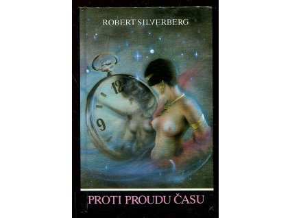 Proti proudu času, Robert Silverberg, 1992