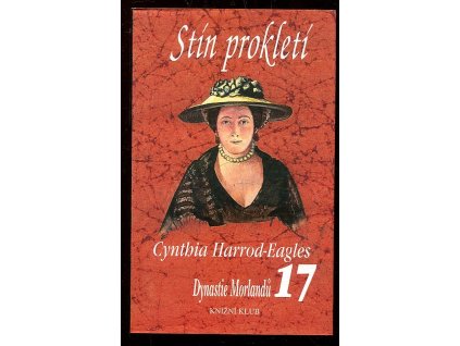 Dynastie Morlandů. 17. díl, Stín prokletí, Cynthia Harrod-Eagles, 2002