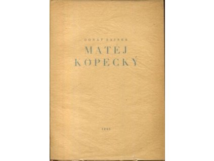 Matěj Kopecký, Donát Šajner, 1943