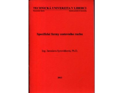 Specifické formy cestovního ruchu, Jaroslava Syrovátková, 2013