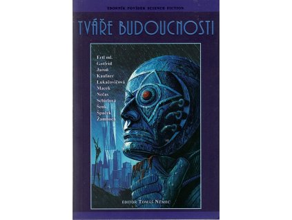 Tváře budoucnosti - sborník povídek science fiction, Stanislav Ertl, 2005