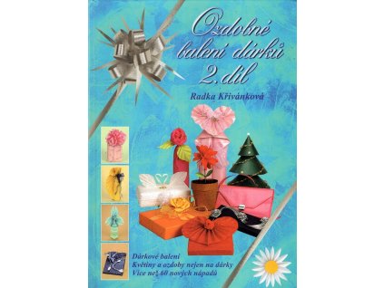 Ozdobné balení dárků, Radka Křivánková, 2003