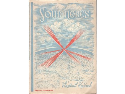 Soud nebes - Marťané přistanou na naší Zemi : román, Vlastimil Kačírek, 1947