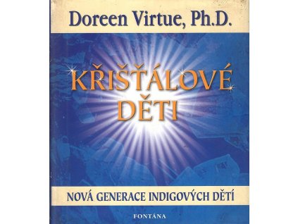 Křišťálové děti : nová generace po indigových dětech, Doreen Virtue, 2008