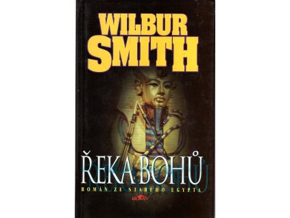 Řeka bohů, Wilbur A. Smith, 1994