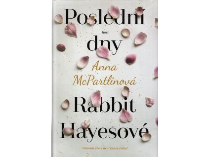 Polsední dny Rabbit Hayesové, Anna McPartlin, 2018