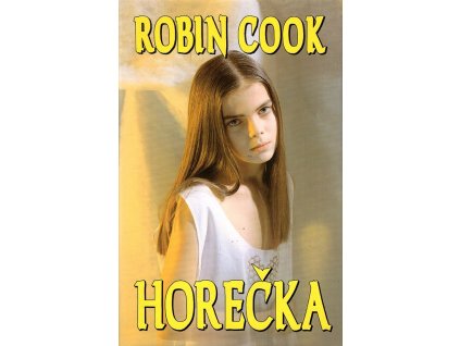 Horečka, Robin Cook, 1993