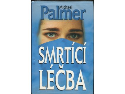 Smrtící léčba, Michael Palmer, 1995