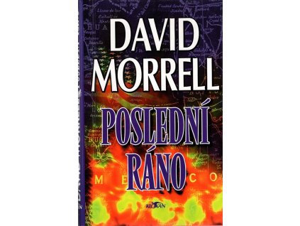 Poslední ráno, David Morrell, 1999