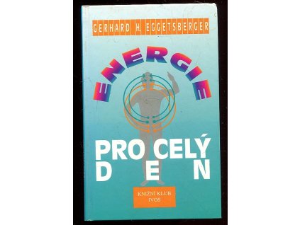 Energie pro celý den, Gerhard H Eggetsberger, 1997