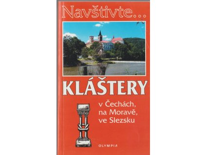 Kláštery v Čechách, na Moravě, ve Slezsku