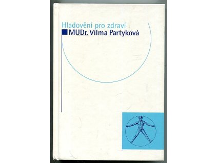 Hladovění pro zdraví, Vilma Partyková, 1999