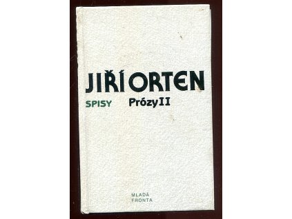 Prózy II, Jiří Orten, 1999