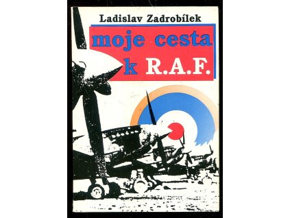 Moje cesta k R.A.F, Ladislav Zadrobílek, 1993