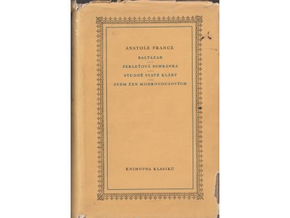 Baltazar : Perleťová schránka ; Studně svaté Kláry ; Sedm žen Modrovousových, Anatole France, 1959