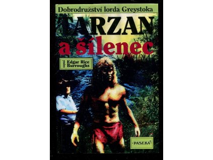 Tarzan a šílenec - dobrodružství lorda Greystoka, Edgar Rice Burroughs, 1996